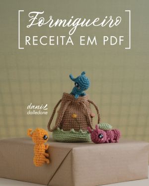 Receita em PDF – Formigueiro de crochê